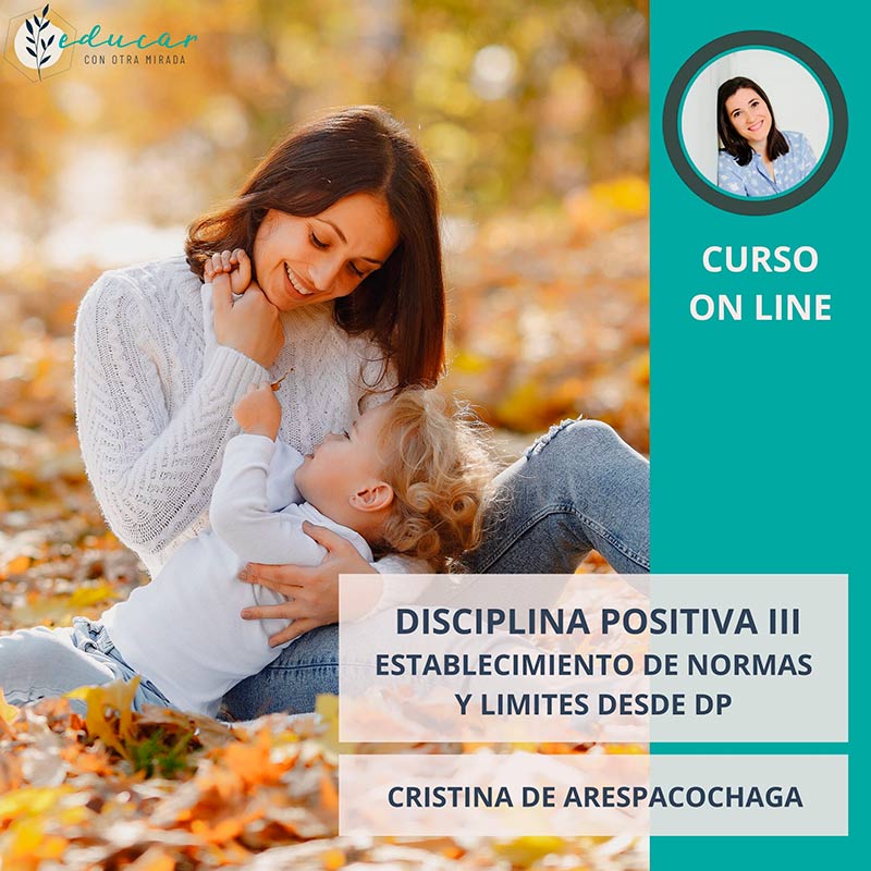 Curso Online Disciplina Positiva III por Cristina de Arespacochaga